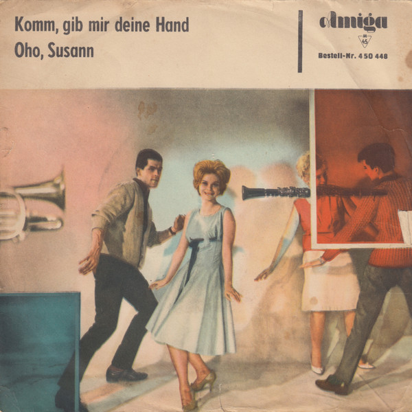 Komm, Gib Mir Deine Hand / Oho, Susann