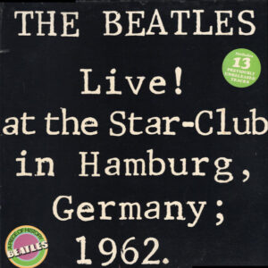 Live! At The Star-Club In Hamburg, Germany; 1962
