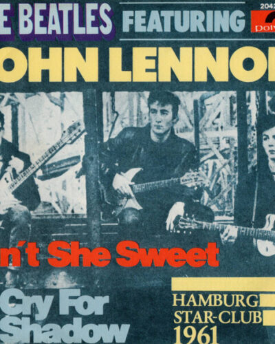 Ain’t She Sweet / Cry For A Shadow
