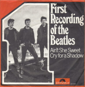 Ain’t She Sweet / Cry For A Shadow